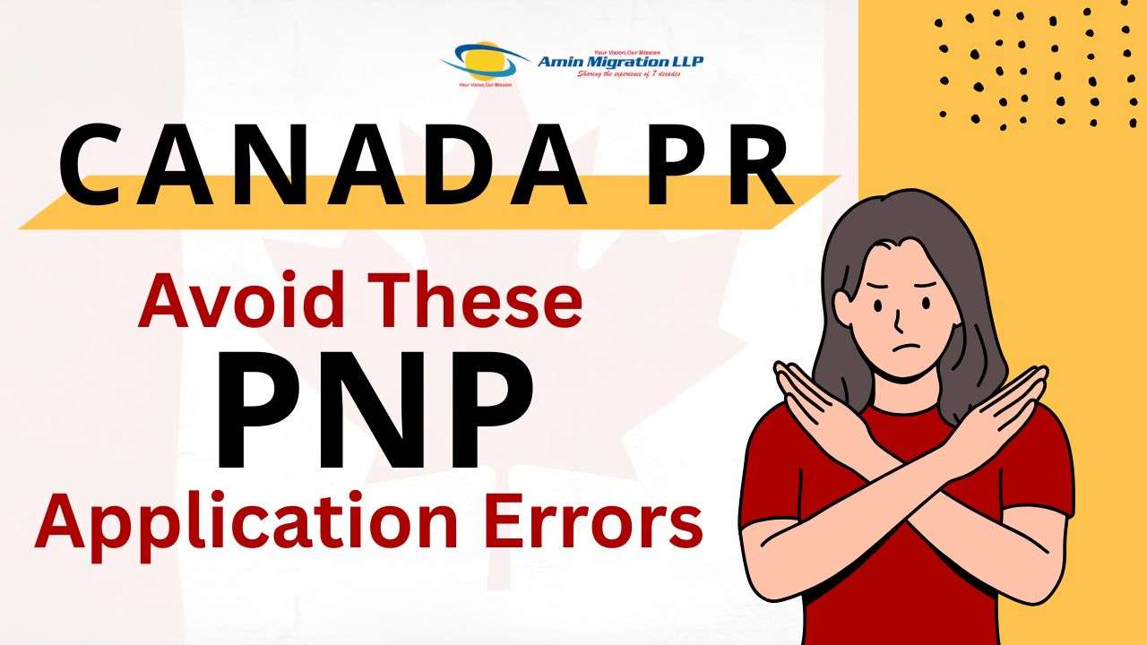 Canada PR: Avoid These PNP Application Errors