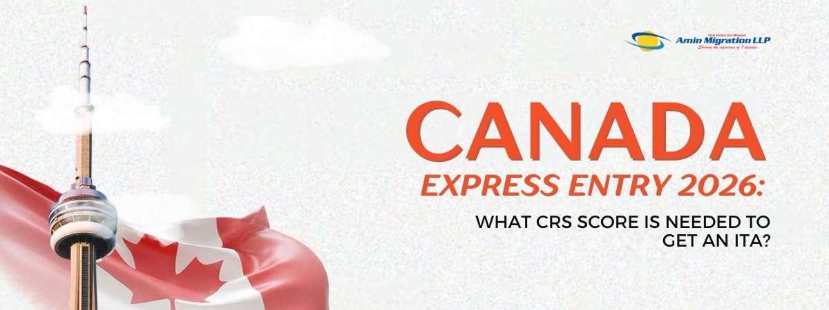 Canada Express Entry 2026 CRS score required to receive an Invitation to Apply (ITA) for Canada PR by Amin Migration LLP.